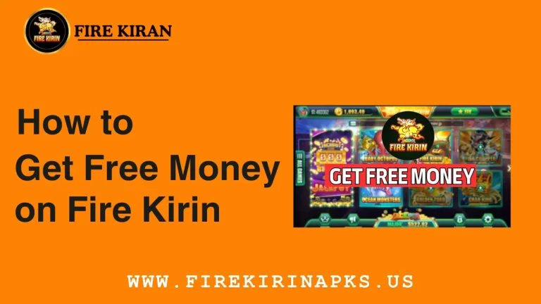 How to Get Free Money on Fire Kirin