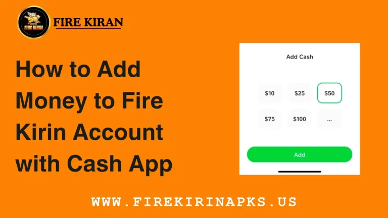 How to Add Money to Fire Kirin Account with Cash App