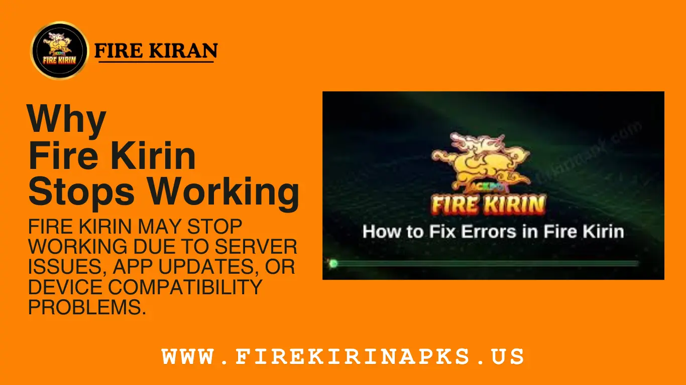 Why Fire Kirin Stops Working